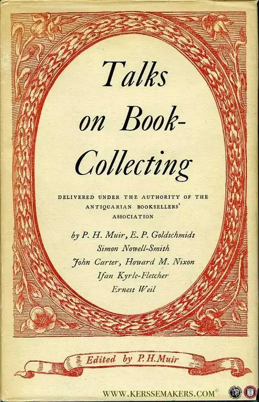 Gratis Verzending Talks on Book-Collecting. Delivered under the Authority of The Antiquarian Booksellers' Association - MUIR, P.H. / et al