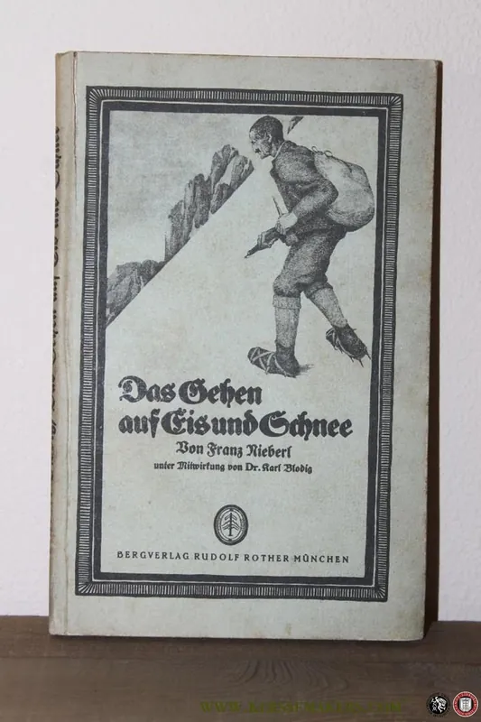 Bestel Nu Das Gehen auf Eis und Schnee. Von Franz Nieberl unter Mitwirkung von Karl Blodig. Mit Zeichnungen von Prof. Zellner. - NIEBERL, Franz