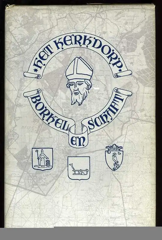 Betaalbaar Het kerkdorp Borkel en Schaft. Bijdrage tot de kerkelijke geschiedenis der gemeente Valkenswaard. - DOMINICUS DE JONG, P.