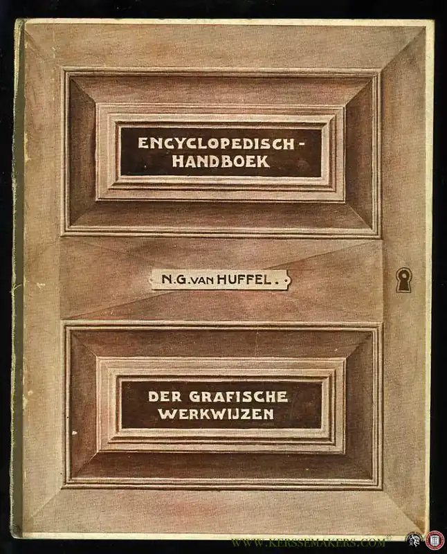 Encyclopedisch handboek der grafische werkwijzen, Ten dienste van plaatdrukkers, uitgevers, beoefenaren der vrije kunsten en verzamelaars van prentkunst met 34 afbeeldingen tusschen den tekst. - HUFFEL, N.G. van Nu Kopen
