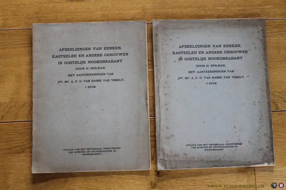 Merkproduct Afbeeldingen van kerken, kasteelen en andere gebouwen in Oostelijk Noodbrabant. Met aanteekeningen van A.F.O.van Sassen van Ysselt. 1e en 2e stuk. - SPILMAN, H.