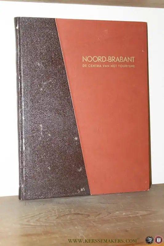 De centra van het tourisme (sic!) in Noord-Brabant. Met medewerking van verschillende gemeenten en besturen van vereenigingen tot bevordering van het vreemdelingenverkeer in Noord-Brabant - Diverse auteurs Uitverkoop