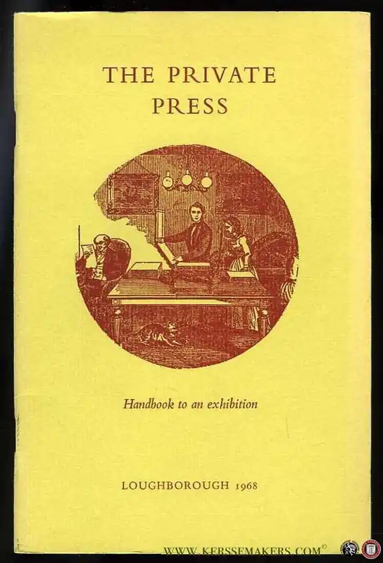 The Private Press. Handbook to an Exhibition held in the School of Librarainship 6-11 may 1968. - N/A Tijdelijk Beschikbaar