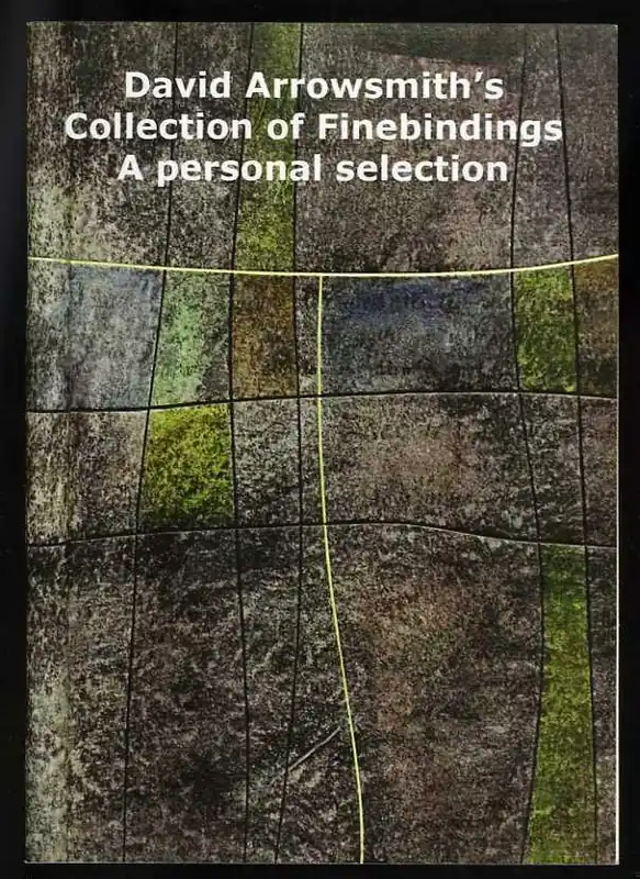 David Arrowsmith's Collection of Finebindings. A Personal Selection - ARROWSMITH, David Populair