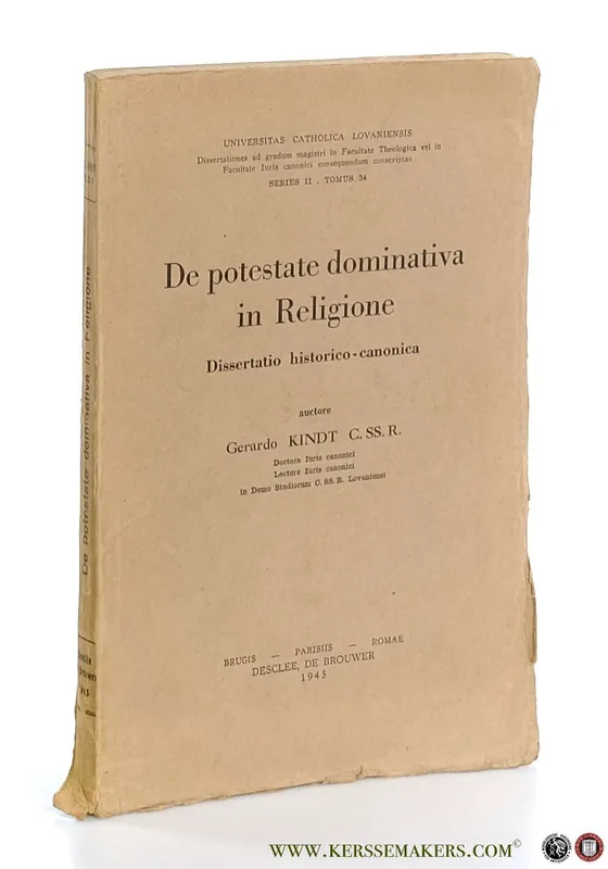De potestate dominativa in Religione. Dissertatio historico-canonica. - Kindt, Gerardo. Aanbieding