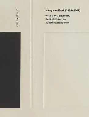 Fabrieksprijs Harry van Kuyk (1929-2008) wit op wit. en zwart. - Joost de Wal; Paul van Capelleveen