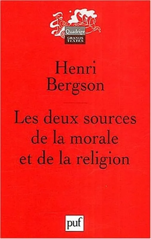 Les deux sources de la morale et de la religion 9e ed (QUADRIGE) - Henri Bergson Veilige Betaling