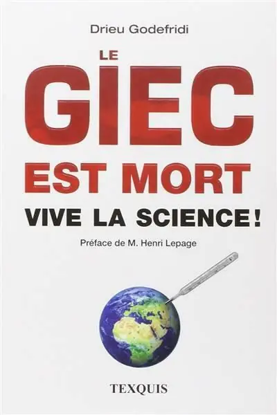Express Levering Le GIEC est mort, vive la science ! - Drieu Godefridi