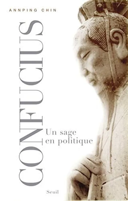 Uitverkoop Confucius un sage en politique - Ann-ping Chin