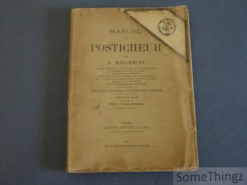 Manuel du Posticheur contenant quatre-vingt-dix-sept dessins. - A. Mallemont. Express Levering