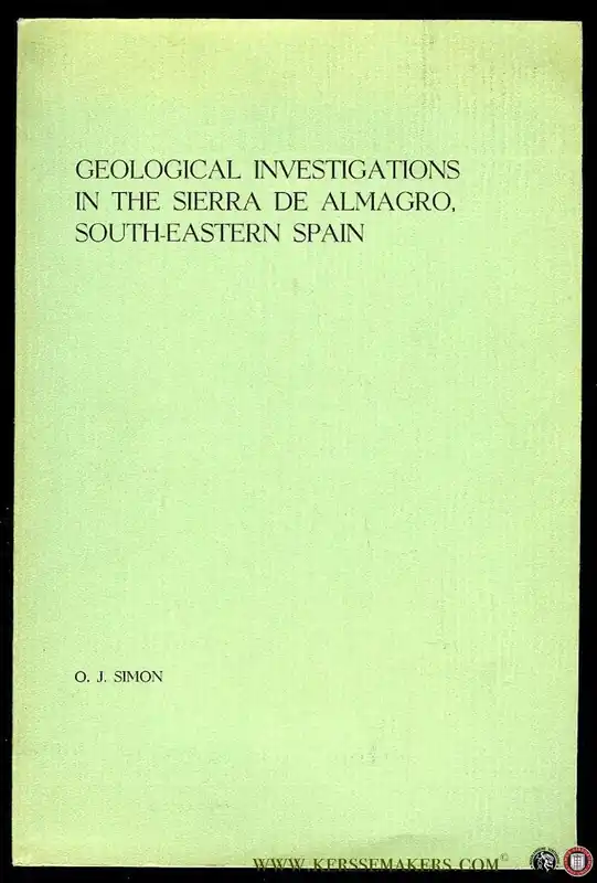 Geological investigations in the Sierra de Amalgro, South-Eastern Spain. (dissertatie) - SIMON, O.J. Gecertificeerd