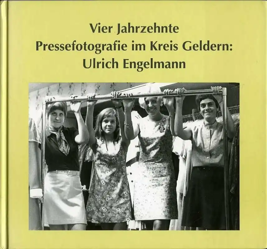 Hoge Kwaliteit Vier Jahrzehnte Pressefotografie im Kreis Geldern: Ulrich Engelmann - Bonnekamp, Heinz Dieter / Halmanns, Gerd / Keuck, Bernhard / Kwiatkowski, Jürgen / Sturm, Beate