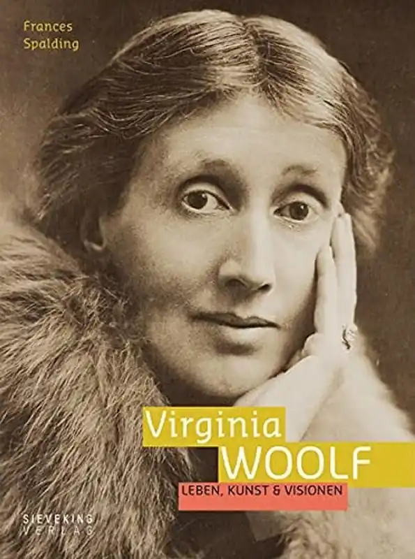 Virginia Woolf: Leben, Kunst & Visionen - Frances Spalding Bestseller