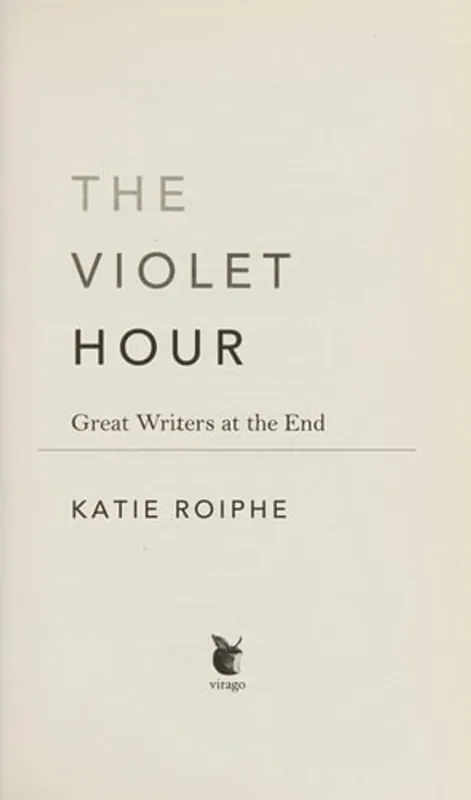 The violet hour - Katie Roiphe Gratis Verzending
