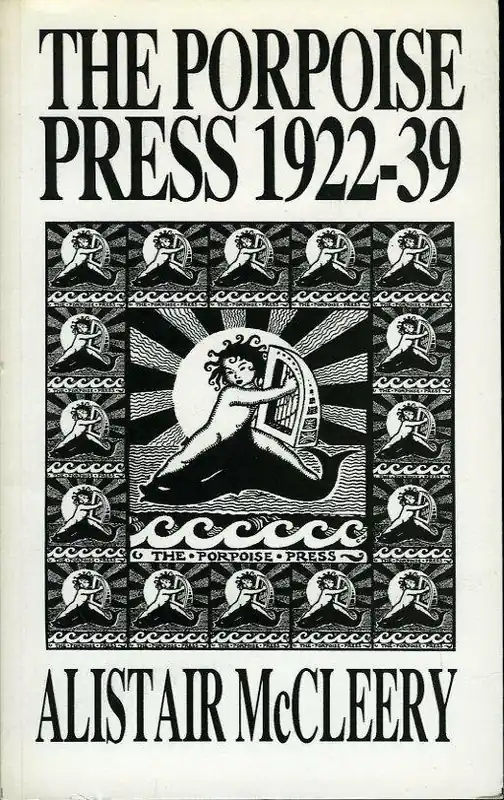 The Porpoise Press, 1922-39 - Alistair McCleery Must-Have