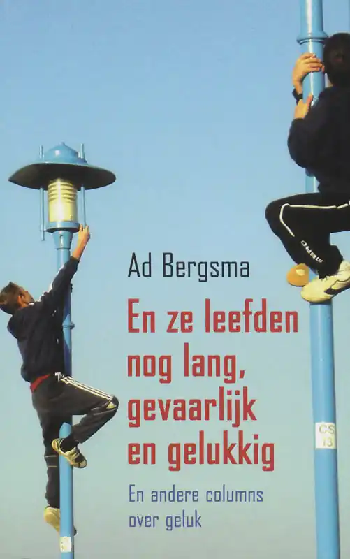 Premium En ze leefden nog lang, gevaarlijk en gelukkig - A. Bergsma