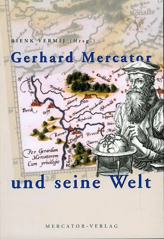 Hete Deal Gerhard Mercator und seine Welt - VERMIJ, Rienk