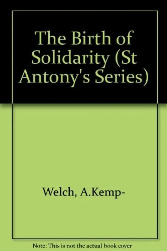 The Birth of Solidarity - St. Antony's College Staff Exclusieve Aanbieding