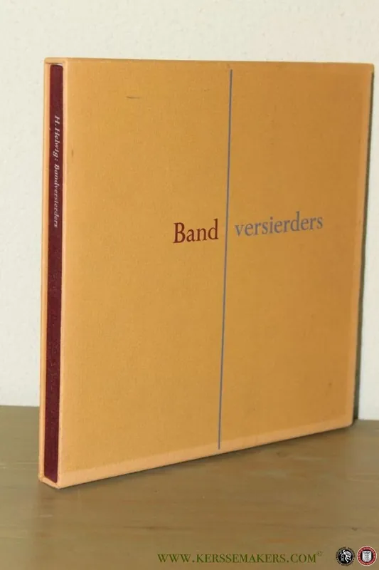 Bandversierders. Over vervalsers van historische boekbanden, hun voorbeelden en slachtoffers. - HELWIG, Hellmuth Hete Deal