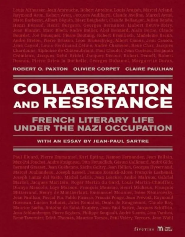 Meest Verkocht Collaboration and Resistance French Literary Life Under the Nazi Occupation - Robert O. Paxton