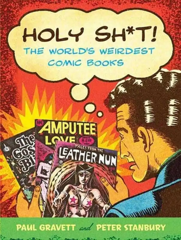Holy Sht The Worlds Weirdest Comic Books - Paul Gravett Gecertificeerd