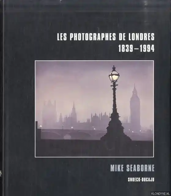 Favoriet Les photographes de Londres 1939-1994 - M. Seaboeke