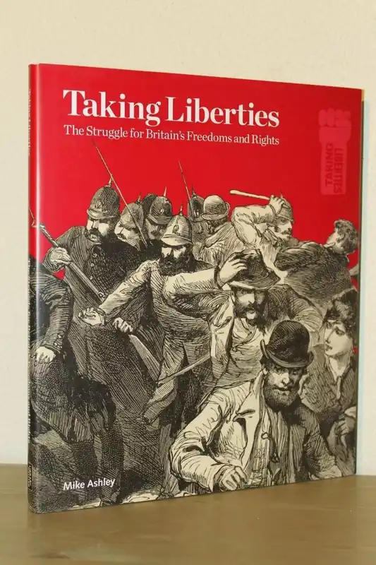 Taking Liberties. The Struggle for Britain's Freedoms and Rights - Mike Ashley Direct Verzonden