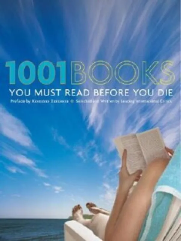 1001 books you must read before you die - BOXALL, Peter (editor) Must-Have