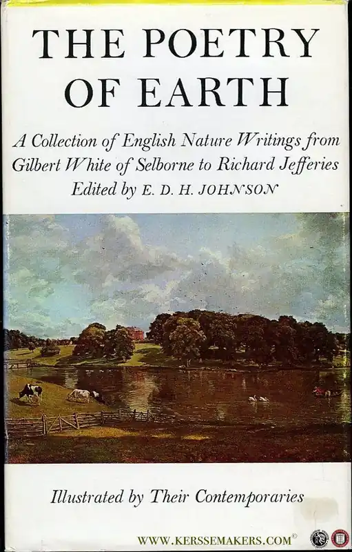 Direct Beschikbaar The Poetry of Earth. A Collection of English Nature Writings from Gilbert White of Selborne to Richard Jefferies - JOHNSON, E. (selected by)