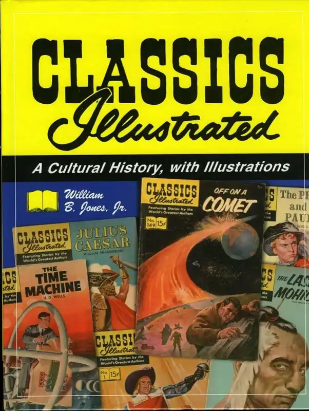 Bestel Nu Classics Illustrated - William B. Jones Jr.