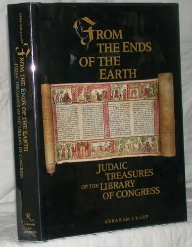 From the Ends of the Earth. Judaic Treasures of the Library of Congress. - KARP, ABRAHAM J. Aanbieding