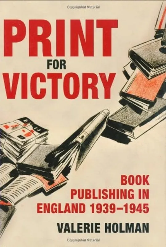 Bestseller Print for Victory: Book Publishing in England 1939-45 - Valerie Holman