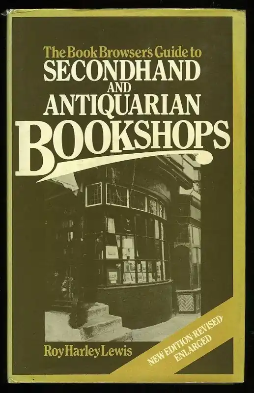 The book browser's guide to secondhand and antiquarian bookshops - Roy Harley Lewis Gratis Retour