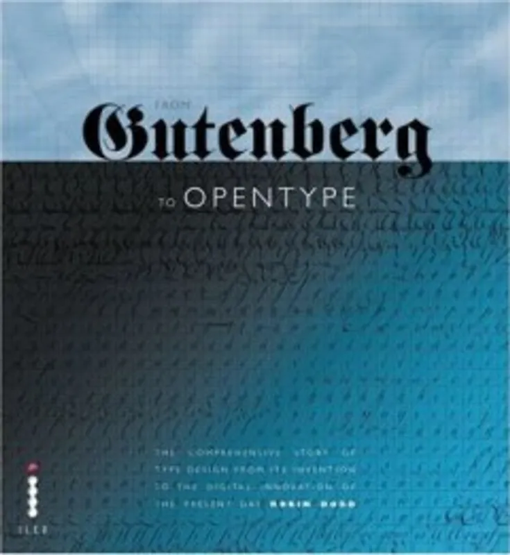 Beperkt Aanbod From Gutenberg to OpenType - Robin Dodd