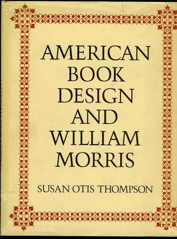 Superprijs American book design and William Morris - Susan Otis Thompson