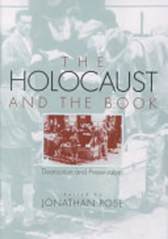 The Holocaust and the Book - Jonathan Rose Beperkte Voorraad