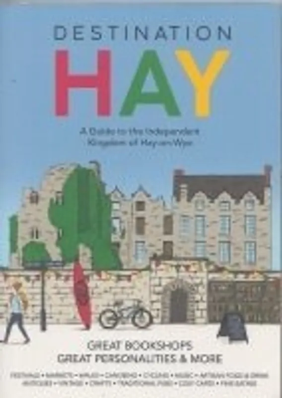 Destination HAY: A Guide to the Independent Kingdom of Hay-on-Wye - Author Unknown Speciale Aanbieding