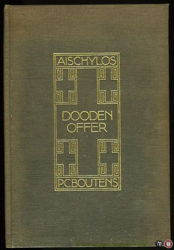 Doodenoffer. Treurspel, naar het Grieksch van Aischylos in Nederlandsche verzen overgebracht door P.C. Boutens - BOUTENS, P.C. / AISCHYLOS Premium