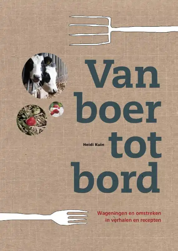 Van boer tot bord - Heidi Kuin Direct Verzonden