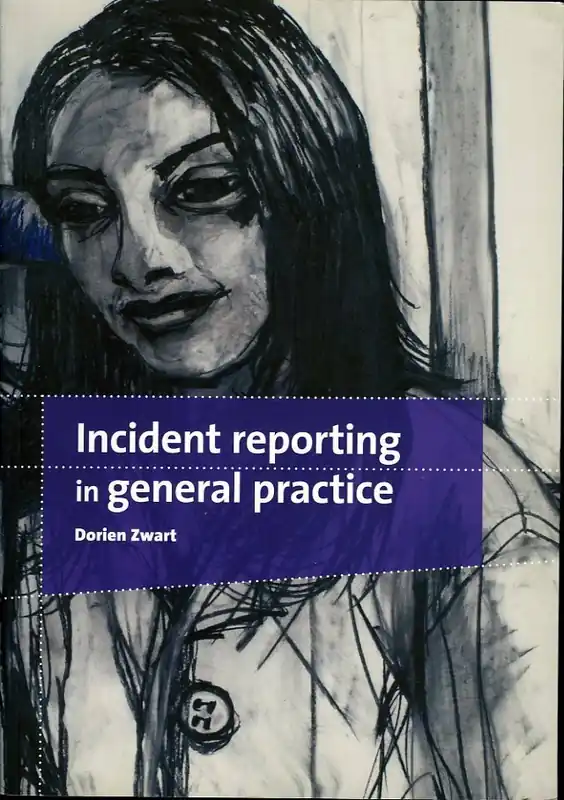 Incident reporting in general practice - Dorien Zwart Korting