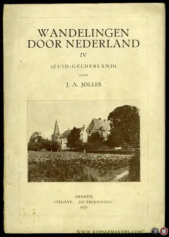 Gecertificeerd Wandelingen door Nederland. IV (Zuid-Gelderland). - JOLLES, J.