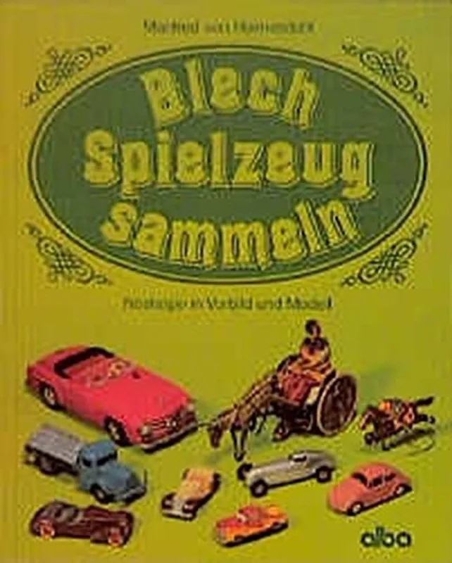 Superprijs Blechspielzeug sammeln - Manfred Von Heimendahl