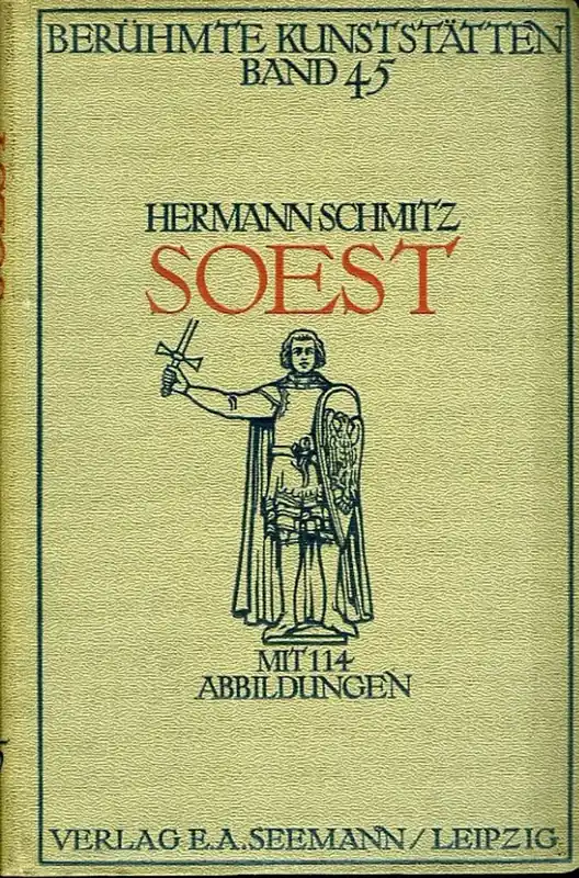 Hoge Kwaliteit Soest. Mit 114 Abbildungen - SCHMITZ, Hermann