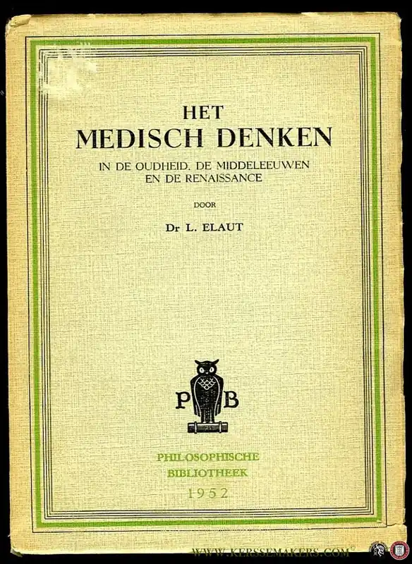 Bestel Nu Het medisch denken in de oudheid, de middeleeuwen en de renaissance - ELAUT, L.