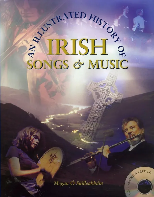 Dagaanbieding An Illustrated History Of Irish Songs And Music - Megan O. Suilleabhain
