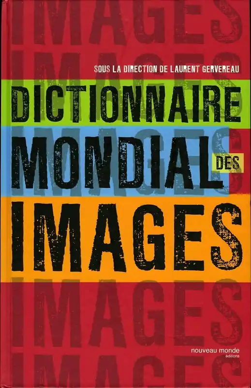 Flitsaanbieding Dictionnaire mondial des images - GERVEREAU, Laurent (sous la direction de)