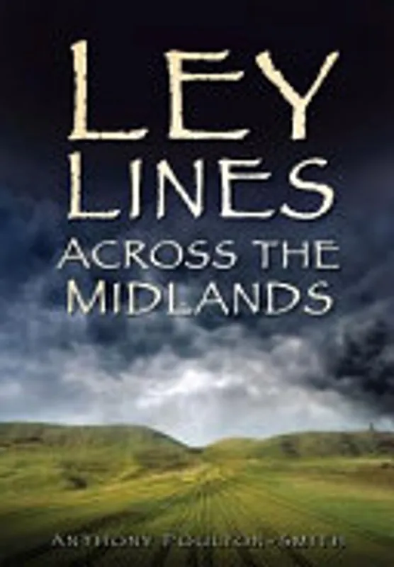 Ley Lines Across The Midlands - Anthony Poulton-Smith Koop Online
