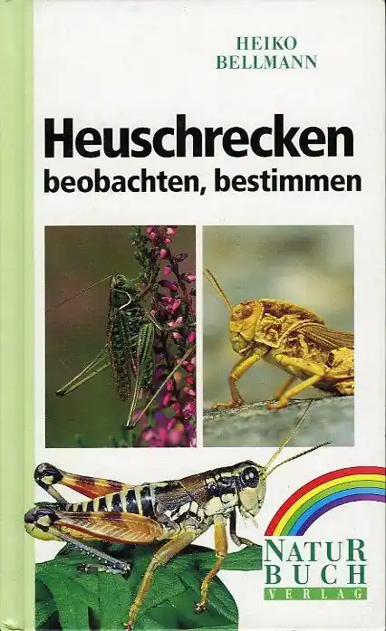 Must-Have Heuschrecken beobachten, bestimmen - BELLMANN, Heiko