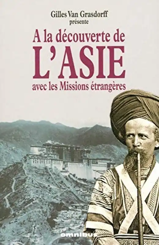A la découverte de l'Asie avec les missions étrangères - Gilles VAN GRASDORFF Betrouwbaar