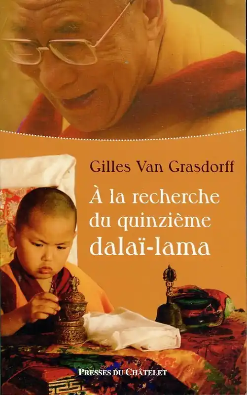 A la recherche du quinzième dalaï-lama - Gilles van Grasdorff Aanbieding